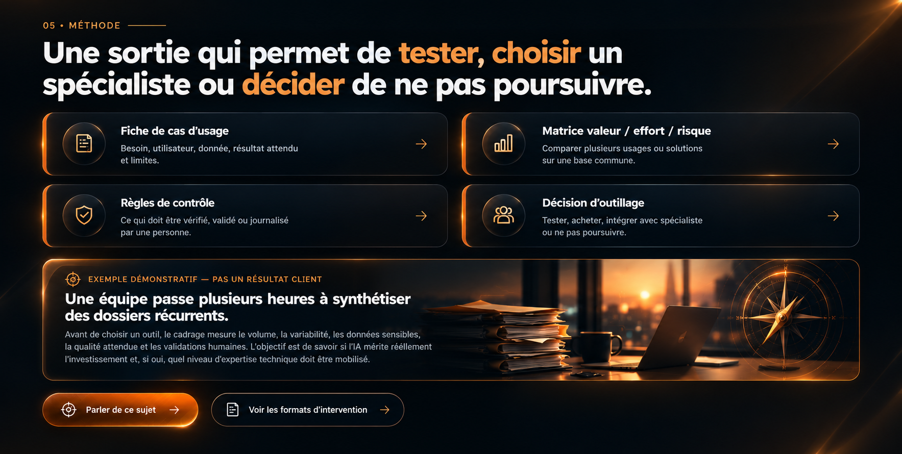 Sortie IA : fiche de cas d'usage, matrice valeur effort risque, règles de contrôle et décision d'outillage